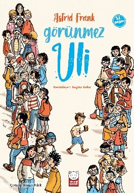 Görünmez Uli | Astrid Frank | Kırmızıkedi Çocuk