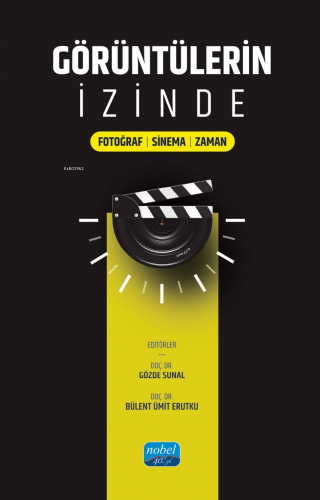 Görüntülerin İzinde - Fotoğraf-Sinema-Zaman | Gözde Sunal | Nobel Akad