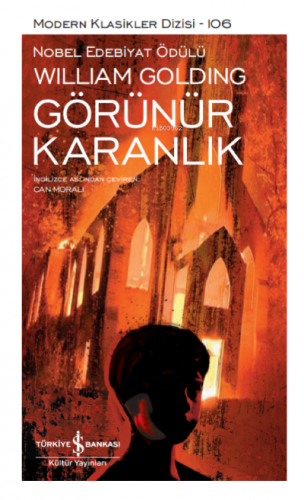 Görünür Karanlık | Sir William Gerald Golding | Türkiye İş Bankası Kül