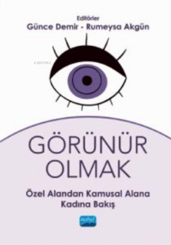 Görünür Olmak- Özel Alandan Kamusal Alana Kadına Bakış | Kolektif | No