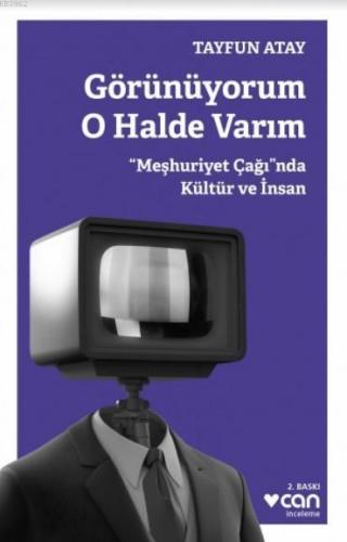 Görünüyorum O Halde Varım | Tayfun Atay | Can Yayınları