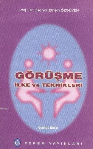 Görüşme İlke ve Teknikleri; Psikolojik Yardım Personel Hizmetleri ve A