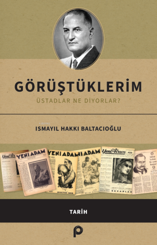 Görüştüklerim;Üstadlar Ne Diyorlar? | İsmayıl Hakkı Baltacıoğlu | Pına