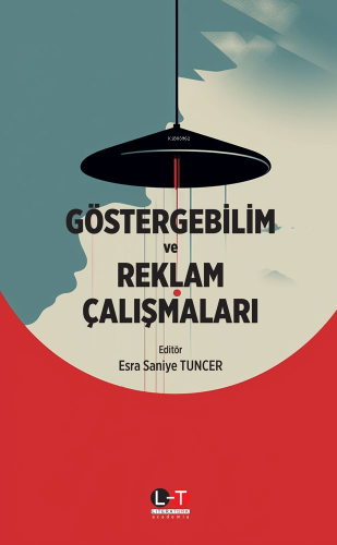 Göstergebi̇li̇m ve Reklam Çalişmalari | Esra Saniye Tuncer | Literatür