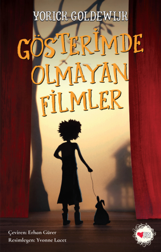 Gösterimde Olmayan Filmler | Yorick Goldewijk | Can Çocuk Yayınları