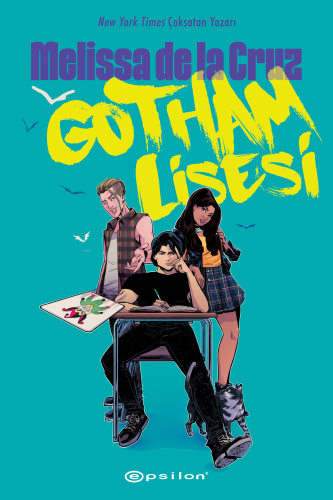 Gotham Lisesi | Melissa De La Cruz | Epsilon Yayınevi