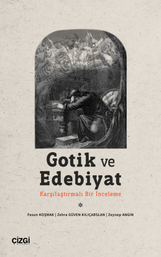 Gotik ve Edebiyat ;(Karşılaştırmalı Bir İnceleme) | Fesun Koşmak | Çiz