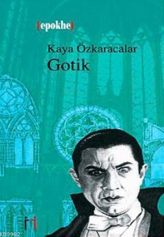 Gotik | Kaya Özkaracalar | L-M Leyla ile Mecnun Yayıncılık