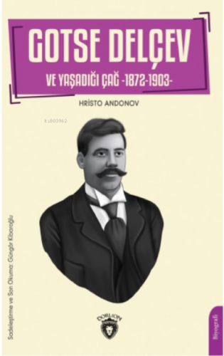 Gotse Delçev ve Yaşadığı Çağ | Hristo Andonov | Dorlion Yayınevi