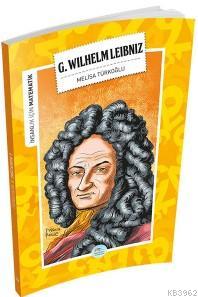 Gottfried WilHelm Leibniz (Matematik) | Melisa Türkoğlu | Maviçatı Yay