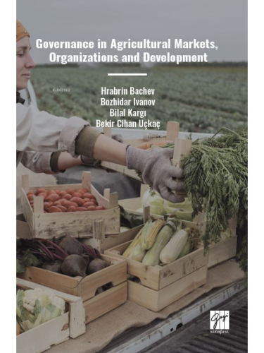 Governance In Agricultural Markets, Organizations And Development | Bi