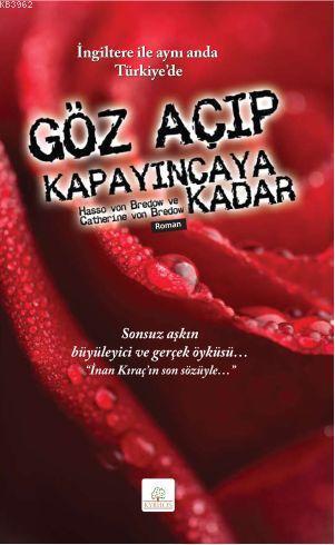 Göz Açıp Kapayıncaya Kadar | Hasso von Bredow | Kyrhos Kitap