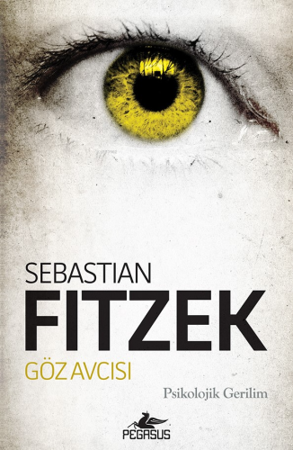 Göz Avcisi (Göz Koleksiyoncusu - 2) | Sebastian Fitzek | Pegasus Yayın