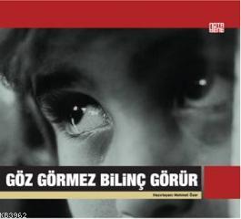 Göz Görmez Bilinç Görür | Mehmet Özer | Nota Bene Yayınları