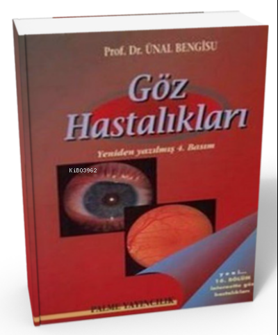 Göz Hastalıkları | Ünal Bengisu | Palme Yayınevi