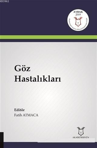 Göz Hastalıkları | Fatih Atmaca | Akademisyen Kitabevi