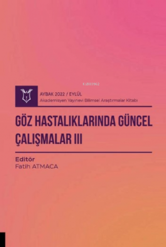 Göz Hastalıklarında Güncel Çalışmalar III ( Aybak 2022 Eylül ) | Fatih