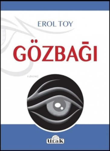 Gözbağı | Erol Toy | Ulak Yayınları