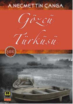 Gözcü Türküsü | A. Necmettin Çanga | Babıali Kitaplığı