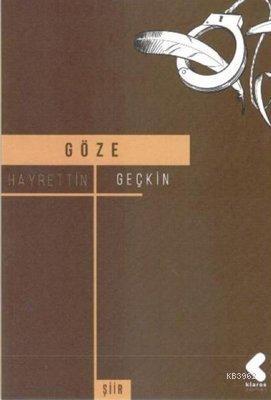 Göze | Hayrettin Geçkin | Klaros Yayınları