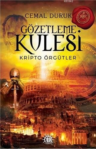 Gözetleme Kulesi; Kripto Örgütler | Cemal Duruk | Yason Yayınları