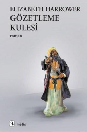 Gözetleme Kulesi | Elizabeth Harrower | Metis Yayıncılık