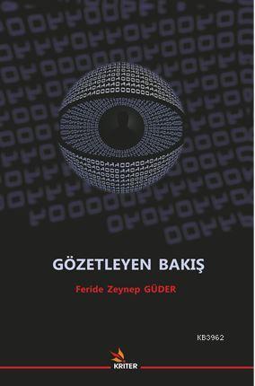 Gözetleyen Bakış | Feride Zeynep Güder | Kriter Yayınları