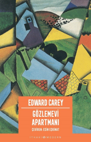 Gözlemevi Apartmanı | Edward Carey | İthaki Yayınları