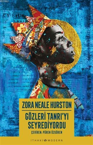 Gözleri Tanrı'yı Seyrediyordu | Zora Neale Hurston | İthaki Yayınları