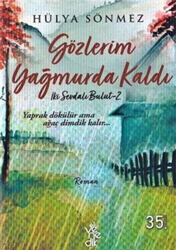 Gözlerim Yağmurda Kaldı İki Sevdalı Bulut-2 | Hülya Sönmez | Venedik Y