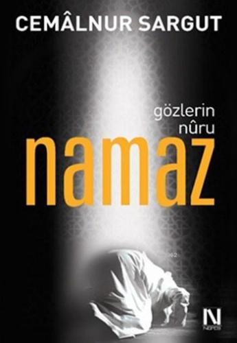 Gözlerin Nuru Namaz | Cemalnur Sargut | Nefes Yayınevi