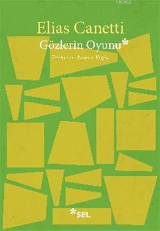 Gözlerin Oyunu | Elias Canetti | Sel Yayıncılık