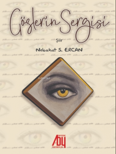 Gözlerin Sergisi | Nebahat S. Ercan | Baygenç Yayıncılık