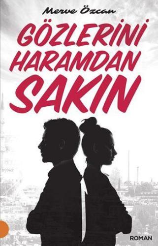 Gözlerini Haramdan Sakın | Merve Özcan | Portakal Kitap