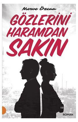 Gözlerini Haramdan Sakın | Merve Özcan | Portakal Kitap