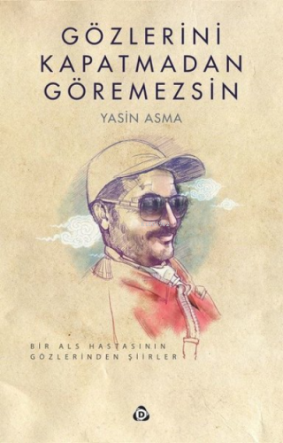 Gözlerini Kapatmadan Göremezsin | Yasin Asma | Düşün Yayıncılık