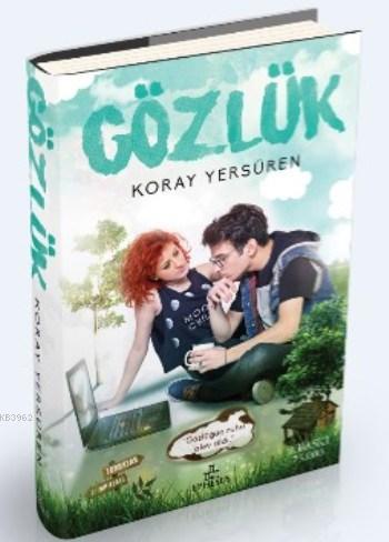 Gözlük (Ciltli) | Koray Yersüren | Ephesus Yayınları