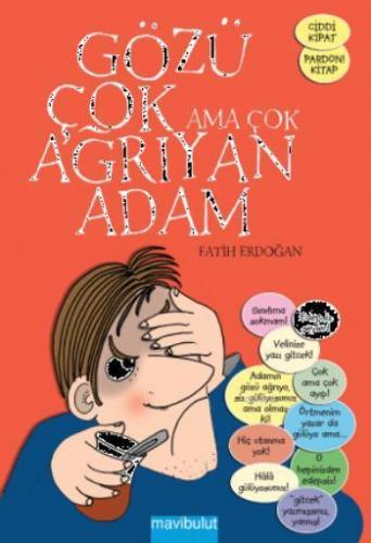 Gözü Çok Ama Çok Ağrıyan Adam | Fatih Erdoğan | Mavibulut Yayınları