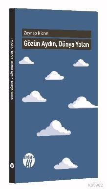 Gözün Aydın, Dünya Yalan | Zeynep Hicret | Büyüyen Ay Yayınları