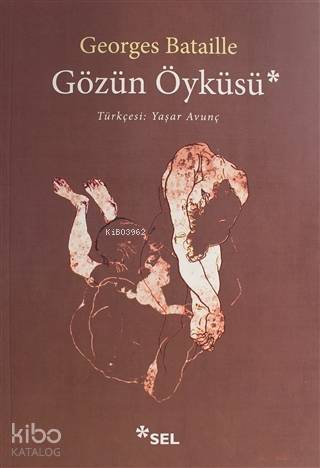 Gözün Öyküsü | Georges Bataille | Sel Yayıncılık