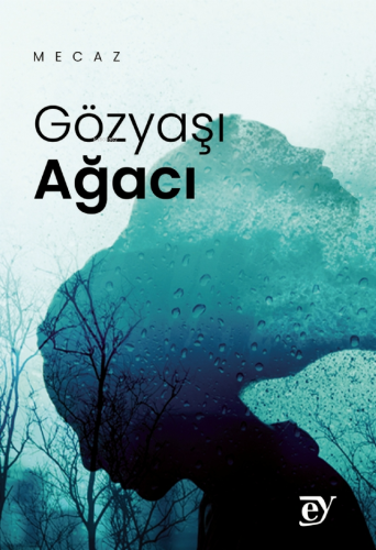 Gözyaşı Ağacı | Mecaz | Ey Yayınları