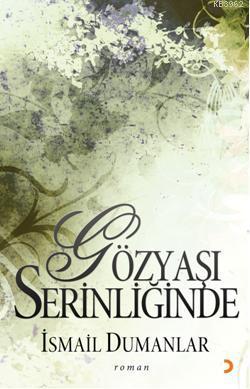 Gözyaşı Serinliğinde | İsmail Dumanlar | Cinius Yayınları