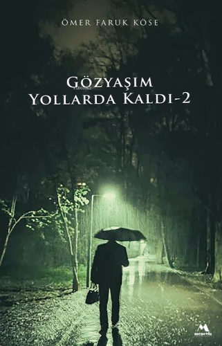 Gözyaşım Yollarda Kaldı-2 | Ömer Faruk Köse | Meneviş Yayınları