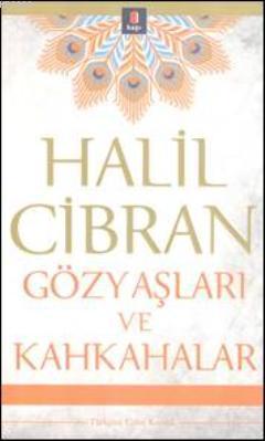 Gözyaşları ve Kahkahalar | Halil Cibran | Kapı Yayınları