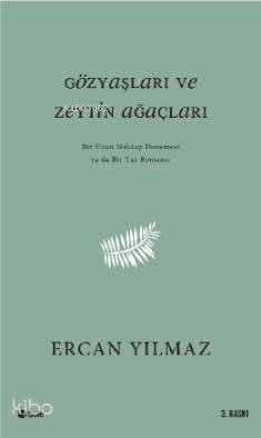 Gözyaşları ve Zeytin Ağaçları; Bir Uzun Mektup Denemesi ya da Yaz Roma