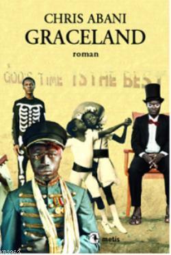 GraceLand | Chris Abani | Metis Yayıncılık