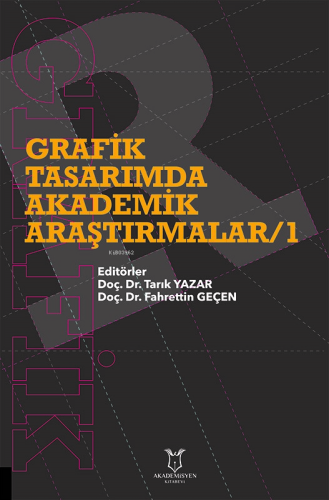 Grafik Tasarımda Akademik Araştırmalar-1 | Fahrettin Geçen | Akademisy