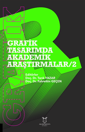 Grafik Tasarımda Akademik Araştırmalar - 2 | Tarık Yazar | Akademisyen