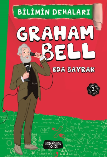 Graham Bell; Eda Bayrak | Eda Bayrak | Yediveren Çocuk Yayınları