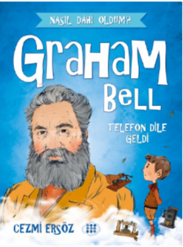 Graham Bell - Telefon Dile Geldi ;Nasıl Dahi Oldum? | Cezmi Ersöz | Do